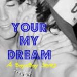 Your My Dream (BoyxBoy)