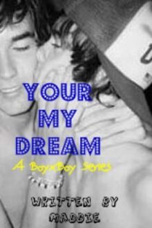 Your My Dream (BoyxBoy)