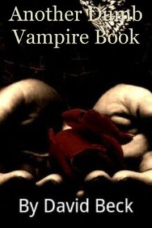 Another Dumb Vampire Book (A BoyxBoy Vampire Romance) Book One.