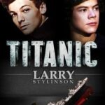Titanic: A Larry Stylinson Novel (Boyxboy)