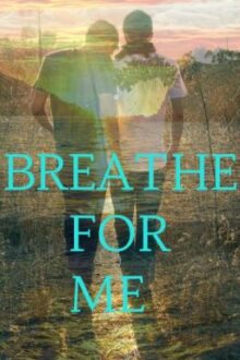 Breathe For Me (BoyxBoy)