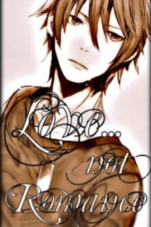 Love… Not Romance [BoyxBoy]