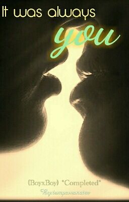 It Was Always You (boyxboy) *Completed* Poster