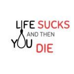 Life Sucks and Then You Die (boyxboy)