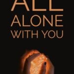 “All Alone with you” (Boyxboy) – COMPLETED