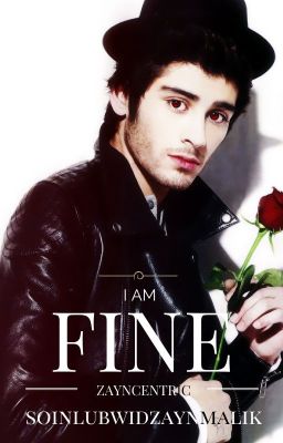 I am fine (Zayn Centric-Zianourry)(boyxboy)