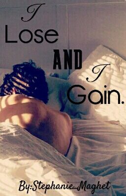 I Lose And I Gain. (BoyXBoy) {Book 1}