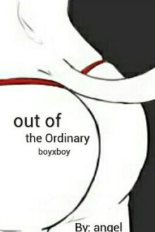 out of the Ordinary (boyxboy)