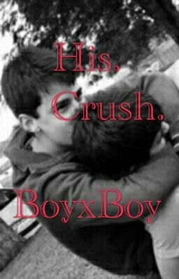 His. Crush. (BoyXBoy) Poster