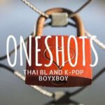 Thai BL and K-Pop One Shots (Boyxboy)