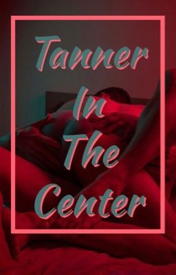Tanner in The Center Boyxboy Poster