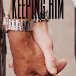 Keeping Him (Learning To Love Him book 2) (Boyxboy)