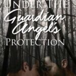 Under The Guardian Angel’s Protection [Sterek] (boyxboy)