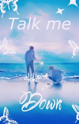 Talk Me Down (Yaoi BoyXBoy)