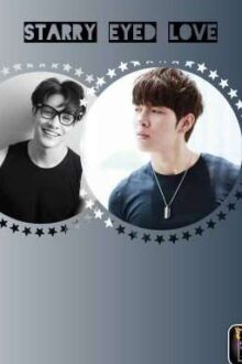 Starry Eyed Love (PhaxMing) (BOYXBOY) (COMPLETED)