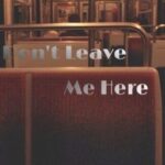 Don’t Leave Me Here (boyxboy)