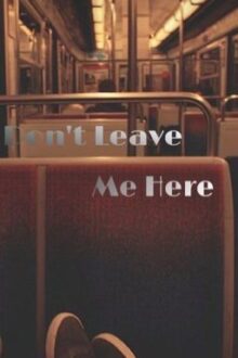 Don’t Leave Me Here (boyxboy)