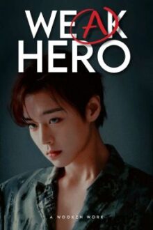 𝗪𝗘𝗔𝗞 𝗛𝗘𝗥𝗢; ᵞᵒᵒᶰ ˢᶤᵉᵘᶰ 『English Version』