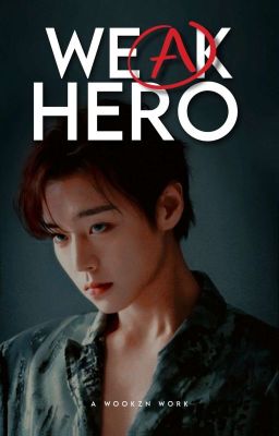 𝗪𝗘𝗔𝗞 𝗛𝗘𝗥𝗢; ᵞᵒᵒᶰ ˢᶤᵉᵘᶰ 『English Version』