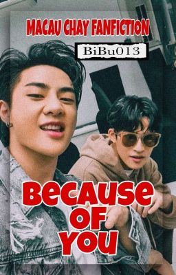 BECAUSE OF YOU – MACAUCHAY Ff [Boyxboy]