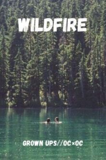 𝐖𝐢𝐥𝐝𝐟𝐢𝐫𝐞//𝐆𝐫𝐨𝐰𝐧 𝐮𝐩𝐬