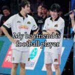 My Boyfriend is football player